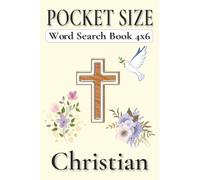 Pocket Size Word Search Books 4x6 Christian: Easy, Mini, Small Travel Compact Size, about Jesus, Bible, Hymns and More | 4x6 inches, 110 pages | 50+ ... Gift for Vacations, Holidays and Free Times