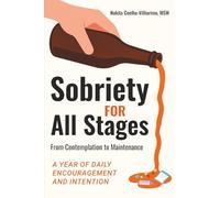 (Pocket-Sized For Life On The Go) Sobriety For All Stages: From Contemplation To Maintenance - A Year Of Daily Encouragement And Intention