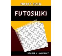 Pocket Sized Futoshiki : Volume 4 - Difficult: Travel Size Futoshiki Puzzle Book for Adults : 100 Difficult Futoshiki Puzzles : 4 x 6 inch
