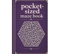 Pocket Sized Maze Book: 60 Fun Maze Puzzles with Solutions 2 Mazes Per Page Compact 4 x 6 Puzzle Book