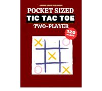 Pocket Sized Tic Tac Toe for Kids: 120 Page Two Player Tic Tac Toe Book