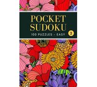 Pocket Sudoku: 100 Easy Puzzles with Solutions, Compact and Travel Size 4x6 Inches, Volume 2 (Pocket Sudoku - Easy)