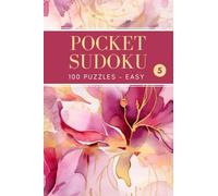 Pocket Sudoku: 100 Easy Puzzles with Solutions, Compact and Travel Size 4x6 Inches - Volume 5 (Pocket Sudoku - Easy)