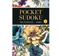 Pocket Sudoku: 100 Hard Puzzles with Solutions, Compact and Travel Size 4x6 Inches, Volume 1