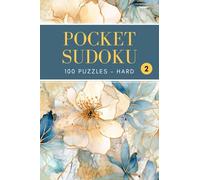 Pocket Sudoku: 100 Hard Puzzles with Solutions, Compact and Travel Size 4x6 Inches, Volume 2