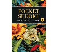 Pocket Sudoku: 100 Medium Puzzles with Solutions, Compact and Travel Size 4x6 Inches, Volume 1