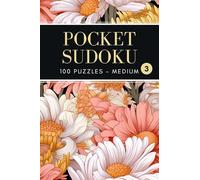 Pocket Sudoku: 100 Medium Puzzles with Solutions, Compact and Travel Size 4x6 Inches, Volume 3