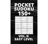 Pocket Sudoku 150+ Puzzles: Easy Level with Solutions - Vol. 14