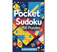 Pocket Sudoku: 150 Puzzles for Travel and Relaxation: A 5x8 Pocket Book from Beginner to Expert - Great for Travel, Vacation, or Daily Brain Training!