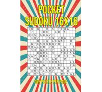 Pocket Sudoku 16x16 - One Puzzle Per Page: Compact Size (only 4x6 Inches) - 100 Puzzles from Easy to Hard - Travel-friendly Puzzle Book for Adults