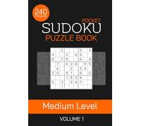Pocket Sudoku: 240 Medium Level Sudoku Puzzles for Adults | Portable 4x6 Inch Travel Book with Answers: Balanced Challenges for Adults | Sharpen Your ... for Growing Skills | Pocket Size Sudoku To Go