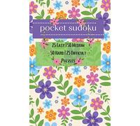 Pocket Sudoku: 25 Easy 50 Medium 50 Hard 25 Difficult Puzzles: Cute Sudoku Book Mini -Travel Friendly Pocket Size Puzzle Book for Adults