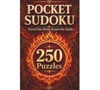 Pocket Sudoku: 250 Challenging Brain Training Puzzles for Adults on Long Journeys - Vol. 4 (The Pocket Sudoku Travel Collection)