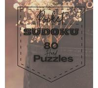 Pocket Sudoku- 80 Hard Puzzles: Portable 6"x6" Size-Perfect for Gifting or On-the-Go