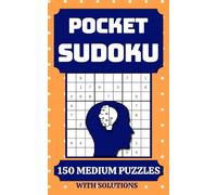 Pocket Sudoku Book for Adults: 150 Medium Puzzles with Solutions, Travel Size 5x8, To Go Games & Interesting Facts (Pocket Games)