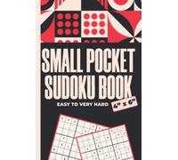 Pocket Sudoku Book Small Easy To Very Hard: Travel Size & Cute Sudoku Book For Adults - Mini Sodoku Book - Gifts For Soduko Lovers