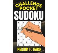 Pocket Sudoku Challenge: Medium to Hard Sudoku Puzzles for Adults with Full Solutions | Travel Size Edition