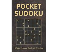 Pocket Sudoku: Compact & Travel Friendly Power Packed Puzzle Book: 200+ Easy to Hard Sudoku Puzzles for Adults | Only 4 x 6 inches in size