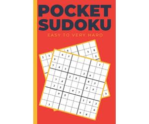 Pocket Sudoku Easy To Very Hard: Cute Sudoku Book Small | Mini Compact Size And Travel Soduku Book | Sudoku Gift