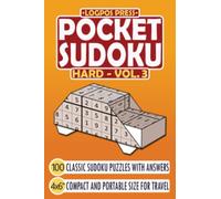 Pocket Sudoku for Adults: 100 Classic Sudoku Puzzles with Solutions, Hard Difficulty Level, Compact and Travel-Friendly Size 4 by 6 inches | Volume 3