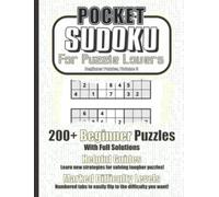 Pocket Sudoku for Puzzle Lovers: Beginner Puzzles, Volume 3: 200+ Pocket-Sized Travel Sudoku Puzzles of Very Easy Challenge for Adults, Seniors, Kids, ... who Love Number Games and Brain Teasers