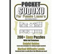 Pocket Sudoku for Puzzle Lovers: Easy Puzzles, Volume 1: 200+ Pocket-Sized Travel Sudoku Puzzles of Easy to Medium Challenge for Adults, Seniors, ... who Love Number Games and Brain Teasers