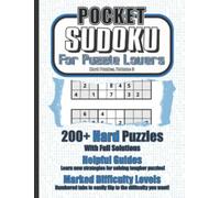 Pocket Sudoku for Puzzle Lovers: Hard Puzzles, Volume 3: 200+ Pocket-Sized Travel Sudoku Puzzles of Tough Challenge for Adults, Seniors, Kids, and Children who Love Number Games and Brain Teasers
