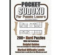 Pocket Sudoku for Puzzle Lovers: Hard Puzzles, Volume 4: 200+ Pocket-Sized Travel Sudoku Puzzles of Tough Challenge for Adults, Seniors, Kids, and Children who Love Number Games and Brain Teasers