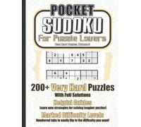 Pocket Sudoku for Puzzle Lovers: Very Hard Puzzles, Volume 3: 200+ Pocket-Sized Travel Sudoku Puzzles of Tough Challenge for Adults, Seniors, Kids, and Children who Love Number Games and Brain Teasers