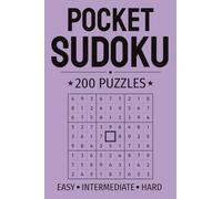 Pocket Sudoku Puzzle Book: 200 Puzzles - 50 Easy, 100 Intermediat, 50 Hard | Pocket Sized Sudoku Book for Travel and Brain Training | 4x6 Inch ... Solutions Included (Pocket Puzzle Series)