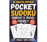 Pocket Sudoku Puzzle Book for Adults: 250+ Easy to Very Hard Compact 4x6 Inch Travel-Friendly Puzzles with Extra Variants and Solutions (Pocket Sudoku Collection)