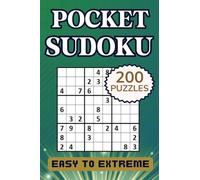 Pocket Sudoku - Puzzle Book for Adults: Compact and Travel-Friendly - 200 Puzzles from Easy to Extreme - Solutions Included