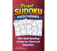 Pocket Sudoku Puzzle Variants: 200+ Brain-Boosting Puzzles for Travel and Relaxation