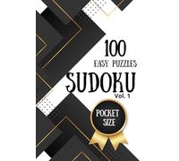 Pocket Sudoku - travel-friendly book with 100 Easy Puzzles and Solutions | Only 4 x 6 inches in size | Easy difficulty Level with 100 grids and answers at the back | Volume1 | Brain Games