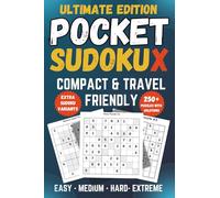 Pocket Sudoku X Puzzle Book for Adults & Teens: Easy to Extreme Diagonal Puzzles in a Compact 4x6 Travel Format with Extra Variants and Solutions (Pocket Sudoku Collection)