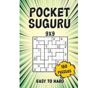 Pocket Suguru 9x9 - 150 Easy to Hard Puzzles: Compact Format Travel Games for Adults, Teens and Seniors - Only 4x6 Inches in Size (with Solutions)
