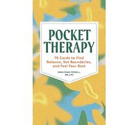 Pocket Therapy: 70 Practices to Find Balance, Set Boundaries, and Feel Your Best
