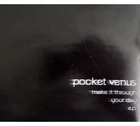 Pocket Venus - Pocket Venus - Make It Through Your Day EP - 4 Track CD