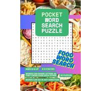 POCKET WORD SEARCH PUZZLE : FOOD THEMED: WORD SEARCH PUZZLE 6X9 INCHES, FOODIE THEMED, RELAXING, GREAT FOR RAINY DAYS, KITCHEN BREAKS, 12 WORD SEARCH 15 X 15