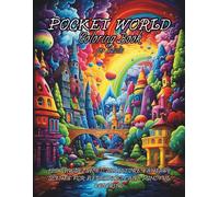 Pocket World Coloring Book for Adults: 125 Single-Sided Miniature Fantasy Scenes for Relaxation and Mindful Coloring: Explore Tiny Lands, Hidden Rooms ... Designs for Stress Relief, Creativity & Calm