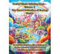 Pocket World Coloring Book for Adults Vol.5: The Grand Collection of Fantasy Worlds: 50 Intricate Miniature Cities, Enchanted Castles & Fantasy Worlds ... and Stress Relief (Welcome to Pocket World)
