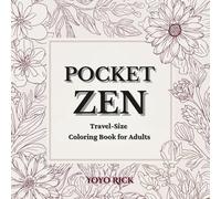 Pocket Zen: Travel-Size Coloring Book for Adults Floral Teme