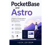 PocketBase and Astro: A Beginner-Friendly Guide to Building Modern Full-Stack Web Applications