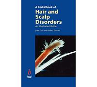 Pocketbook of Hair and Scalp Disorders: An Illustrated Guide