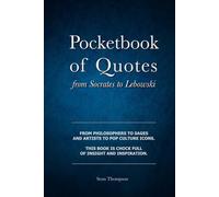 Pocketbook of Quotes: From Socrates to Lebowski (Quotes Collection for Reference / Gifts)