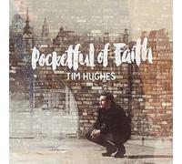 Pocketful of Faith By Tim Hughes (2015-07-17)