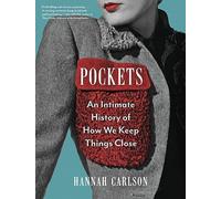 Pockets: An Intimate History of How We Keep Things Close.by Carlson New.#