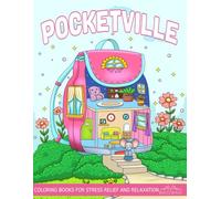 Pocketville: Coloring Book for Adults, Teens, and Kids Featuring Cute Animals in Cozy Comfy Pocket Rooms for Stress Relief and Relaxation