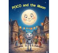 POCO and the Moon: A Story About Friendship and Never Being Alone