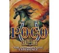 Poco - Crazy Love: The Ultimate Live Experience